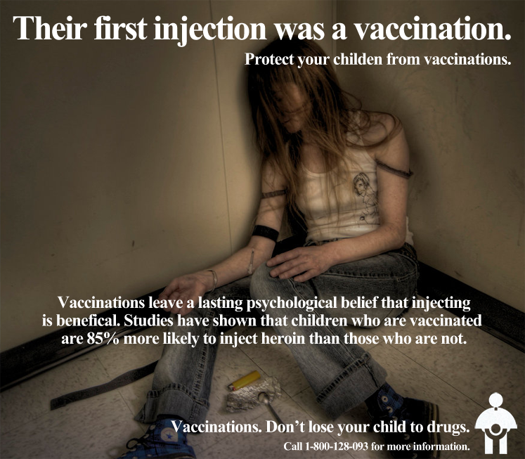 Poster anti-vaccination, exploitant le fameux sophisme de la pente glissante (commencer par une injection    vaccinale mènerait à vouloir s'injecter de la drogue)