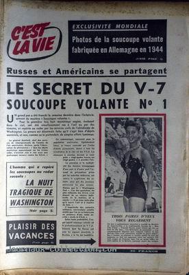 C'est la vie du 7 ao&ucirc;t, titrant sur Le secret du V-7, soucoupe volante n&deg; 1, photos &agrave; l'appui