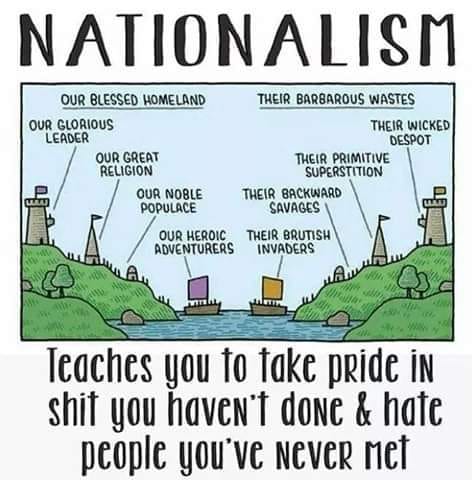 Dessin humoristique dépeignant le nationalisme comme vous aprenant à être fier de choses que vous
    n'avez pas faites et haîr des gens que vous n'avez jamais rencontrés
